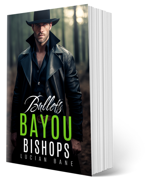 BAYOU BISHOPS BOOK 13--BULLETS
