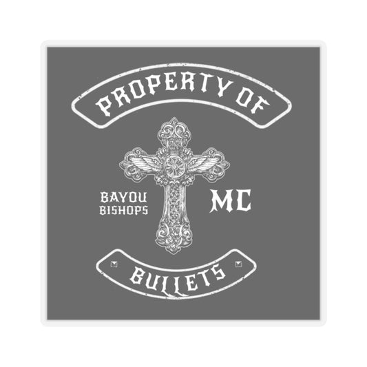 PROPERTY OF BULLETS STICKER