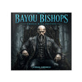 Bayou Bishops: Creole King Visual Chronicle