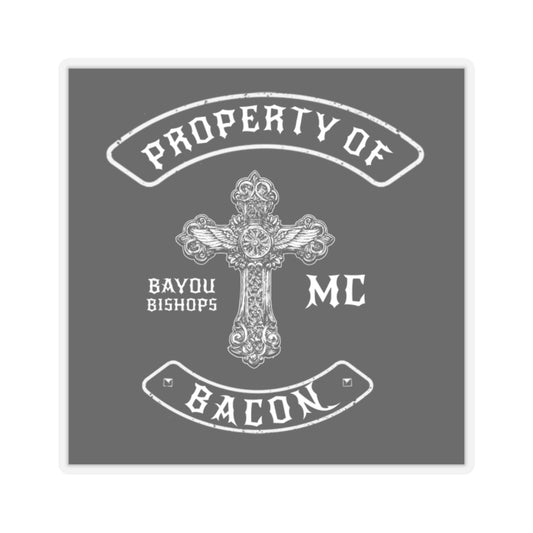 PROPERTY OF BACON STICKER