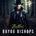 Bayou Bishops--Bullets