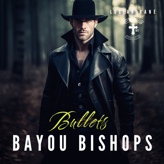 Bayou Bishops--Bullets