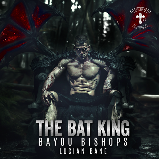 Bayou Bishops--The Bat King--Nitro