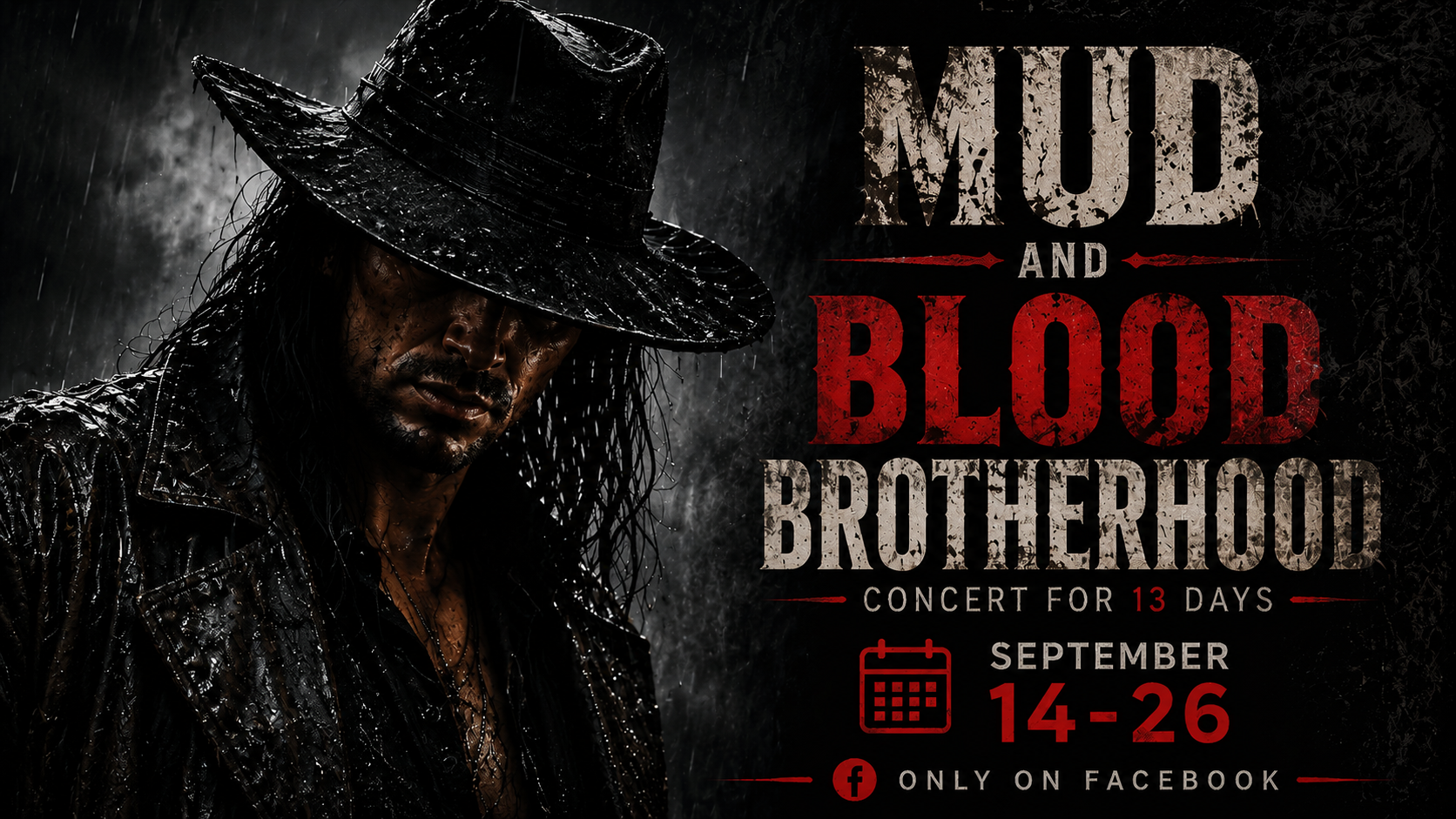 Mud and Blood Brotherhood Concert for 13 Days - September 14-26 Only on Facebook