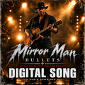 Bullet Mirror Man Digital Song audio download cover