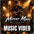 Bullet Mirror Man Music Video digital download cover