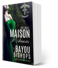 BAYOU BISHOPS BOOK 8--MAISON DE AMOUR