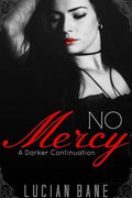 No Mercy--A Dark Continuation